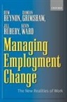 Huw Grimshaw Benyon, Huw Beynon, Damian Grimshaw, Grimshaw Damian, Jill Rubery, Jill Etc Rubery... - Managing Employment Change