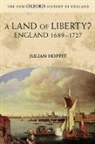 Julian Hoppit, Julian (Professor of British History Hoppit, Hoppit Julian - Land of Liberty?