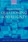 Neil MacCormick, Neil (Formerly Regius Professor of Pub Maccormick, MacCormick Neil - Questioning Sovereignty
