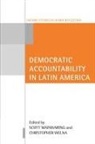 Scott ( Mainwaring, Scott (Conley Professor of Political S Mainwaring, Scott Welna Mainwaring, Scott Mainwaring, Mainwaring Scott, Christoper Welna... - Democratic Accountability in Latin America