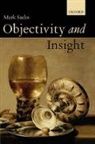 Mark Sacks, Mark (Reader in Philosophy Sacks, Sacks Mark - Objectivity and Insight