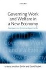 Jonathan ( Zeitlin, Jonathan (Professor of History Zeitlin, Jonathan Trubek Zeitlin, Zeitlin Trubek, David Trubek, David M. Trubek... - Governing Work and Welfare in a New Economy