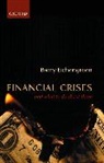 Barry Eichengreen, Barry (George C. Pardee and Helen N. Eichengreen, Barry J. Eichengreen - Financial Crises and What to Do About Them