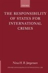 Nina H. B. J?rgensen, Nina H. B. Jorgensen, Nina H.b. Jorgensen, Nina H. B. Jørgensen, Nina H. B. ( Jrgensen - Responsibility of States for International Crimes