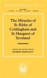 Robert Bartlett, Robert ( Bartlett, Robert (Bishop Wardlow Professor of Medi Bartlett, Robert Bartlett, Bartlett Robert - Miracles of St Bba of Coldingham and St Margaret of Scotland