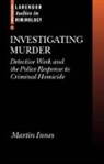 Martin Innes, Martin ( Innes, Martin (Lecturer in Sociology Innes - Investigating Murder