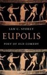 Ian C Storey, Ian C. Storey, Ian C. ( Storey, Ian C. (Professor of Ancient History and C Storey, Ian Christopher Storey - Eupolis, Poet of Old Comedy