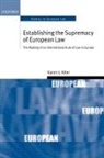 Karen Alter, Karen (Assistant Professor of Political Sci Alter, Karen J. Alter, Karen J. (Assistant Professor of Government Alter - Establishing the Supremacy of European Law