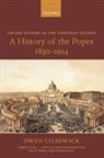 Owen Chadwick, Owen (Formerly Master of Selwyn College Chadwick, Chadwick Owen - History of the Popes 1830-1914