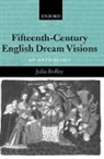 Julia Boffey, Julia (Reader in Medieval Studies Boffey, J. Boffey, Julia Boffey, Julia (Reader in Medieval Studies Boffey, Boffey Julia - Fifteenth-Century English Dream Visions