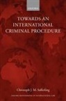 Christoph Safferling, Christoph (Assistant Professor in the Safferling, Safferling Christoph - Towards an International Criminal Procedure
