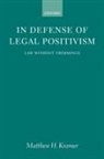 Matthew (University Lecturer in Jurisprude Kramer, Matthew H. Kramer - In Defense of Legal Positivism