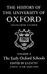 J. I. Catto, Thomas Hope Aston, J. I. Catto, Catto J. I., Ralph Evans - History of the University of Oxford: Volume I: The Early Oxford School