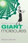 Walter Gratzer, Walter (Emeritus Professor Gratzer - Giant Molecules
