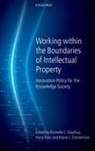 Rochelle C. Dreyfuss, Rochelle C. (Pauline Newman Professor of Dreyfuss, Rochelle Cooper Zimmerman Dreyfuss, Harry First, Diane L. Zimmerman, Rochelle C. Dreyfuss... - Working Within the Boundaries of Intellectual Property