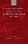 Noam Lubell, Noam (Reader Lubell, Lubell Noam - Extraterritorial Use of Force Against Non-State Actors