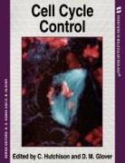 C. Glover Hutchison, Christopher (Lecturer in Biological Sci Hutchison, Christopher Glover Hutchison, Hutchison Glover, David M. Glover, Glover David M.... - Cell Cycle Control