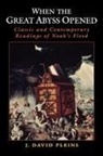 J David Pleins, J. Pleins, J. David Pleins, J. David (Professor Pleins, John David Pleins, Pleins J. David... - When the Great Abyss Opened