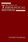 Gordon D. Kaufman, Kaufman Gordon D., David E. Klemm - Essay on Theological Method