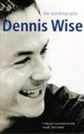 Dennis Wise - Dennis Wise Autobiography