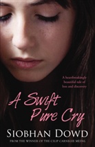 Siobhan Dowd - Swift Pure Cry