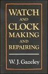W J Gazeley, W. J. Gazeley, W.j. Gazeley - Watch and Clock Making and Repairing