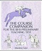 Maxine Cave, Cave Maxine - Course Companion for the Bhs Preliminary Teaching Test