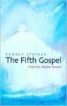 Rudolf Steiner, Steiner Rudolf - Fifth Gospel