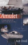Bob Orrell, Orrell Bob - Amulet