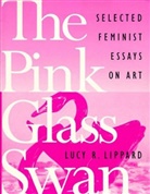 Lucy Lippard, Lucy R Lippard, Lucy R. Lippard - Pink Glass Swan