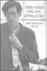 Robert Crumb, Robert R. Crumb - Your Vigour for Life Appalls Me