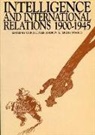 Andrew, Christopher Andrew, Christopher Noakes Andrew, Christopher Andrew, Jeremy Noakes - Intelligence and International Relations, 1900-1945