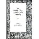 Peter Meredith, Peter Meredith, Peter (School of English Meredith - Mary Play