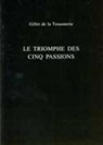 Gillet de la Tessonerie, DE LA TESSONNER, Gillet de La Tessonerie (1619?-1660?), Gillet De La Tessonerie, Miss P.E. Chaplin, P.E. Chaplin - Le triomphe des cinq passions