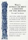 Wace, Judith Weiss, Judith Weiss - Wace's Roman De Brut, a History of the British