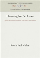 Robin Paul Malloy - Planning for Serfdom