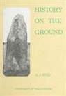 A J Bird, A.J. Bird - History on the Ground