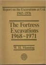 W. H. Manning, W.h. Manning - Report on the Excavations At Usk, 1965 76: Fortress Excavations,