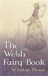 W. Jenkyn Thomas, W.jenkyn Thomas, Willy Pogany - Welsh Fairy Book
