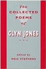 Glyn Jones, Meic Stephens - Collected Poems of Glyn Jones
