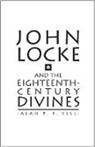 Alan P. F. Sell, Sell Alan P. F. - John Locke and the Eighteenth Century Divines