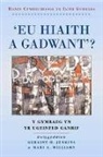Geraint H. Jenkins, Geraint H. Williams Jenkins, Mari A. Williams, Geraint H. Jenkins, Mari A. Williams, Williams Mari A. - ''Eu Hiaith a Gadwant?''