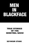Seymour Stark - Men in Blackface
