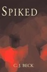 C. J. Beck - Spiked
