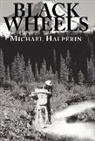 Michael Halperin - Black Wheels