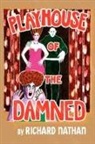 Richard Nathan - Playhouse of the Damned