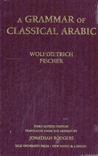 Wolfdietrich Fischer - Grammar of Classical Arabic