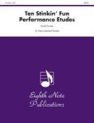 Daniel (COP) Thrower - Ten Stinkin' Fun Performance Etudes for Trumpet