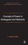 Dr. J. Keith Hyde, J. K. Hyde, J. Keith Hyde, J.k. Hyde - Concepts of Power in Kierkegaard and Nietzsche