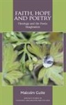 Malcolm Guite, Guite Malcolm - Faith, Hope and Poetry